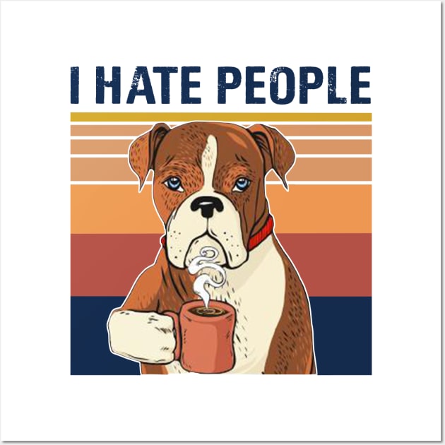 Labrador Retriever Drink Coffee I Hate People Wall Art by binnacleenta